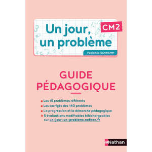 UN JOUR, UN PROBLEME CM2 - GUIDE PEDAGOGIQUE + CAHIER ELEVE PCF