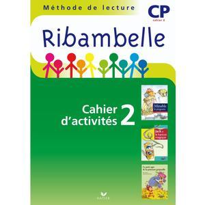 RIBAMBELLE CP SERIE VERTE ED. 2009 - CAHIER D'ACTIVITES 2 + LIVRET 2