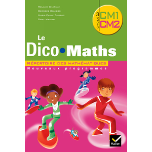 CAP MATHS CM ED. 2010 - DICO MATHS (LOT DE 5 EX. VALABLE POUR LES NIVEAUX CM1 & CM2)