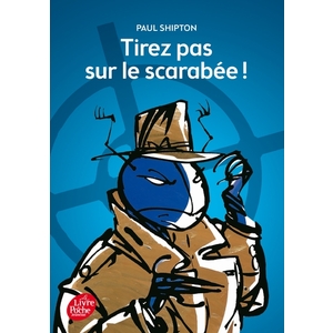 TIREZ PAS SUR LE SCARABEE