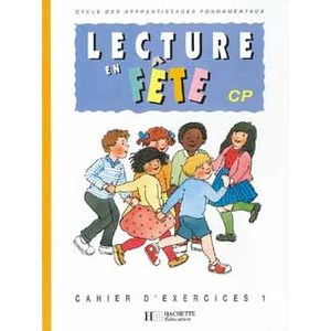 LECTURE EN FETE CP - CAHIER D'EXERCICES 1 - ED.1993