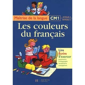 LES COULEURS DU FRANCAIS CM1 - LIVRE DE L'ELEVE - ED.1998