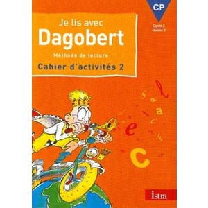 JE LIS AVEC DAGOBERT CP - CAHIER D'EXERCICES 2 - EDITION 2000