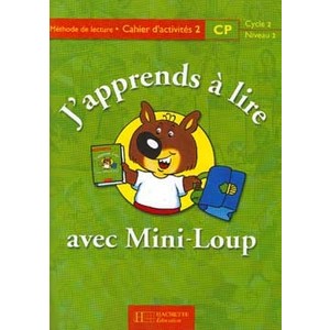 J'APPRENDS A LIRE AVEC MINI-LOUP CP - CAHIER D'ACTIVITES 2 - ED.2000