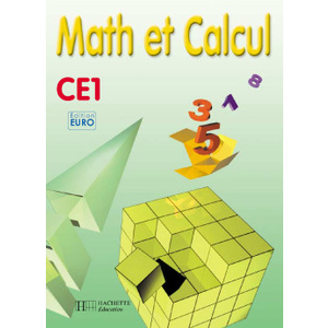 MATH ET CALCUL CE1 - FICHIER ELEVE EURO - ED.2001