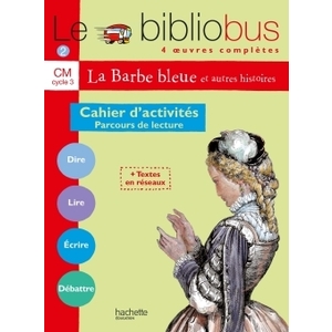 LE BIBLIOBUS N  2 CM - LA BARBE BLEUE - CAHIER D'ACTIVITES - ED.2003 - PARCOURS DE LECTURE DE 4 OEUV