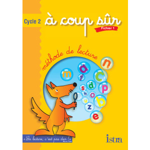 A COUP SUR CYCLE 2 - FICHIER DE L'ELEVE 1 - EDITION 2003