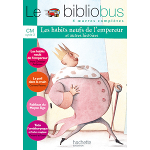 LE BIBLIOBUS N  7 CM - LES HABITS NEUFS DE L'EMPEREUR - LIVRE DE L'ELEVE - ED.2005