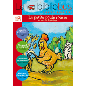 LE BIBLIOBUS N  11 CP/CE1 - LA PETITE POULE ROUSSE - LIVRE DE L'ELEVE - ED.2005