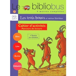 LE BIBLIOBUS N  12 CP/CE1 - LES TROIS BOUCS - CAHIER D'ACTIVITES - ED.2005