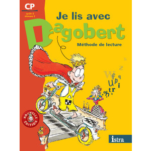 JE LIS AVEC DAGOBERT CP - LIVRE ELEVE - EDITION 2006