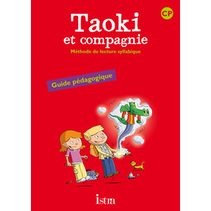 TAOKI ET COMPAGNIE CP - GUIDE PEDAGOGIQUE - EDITION 2010