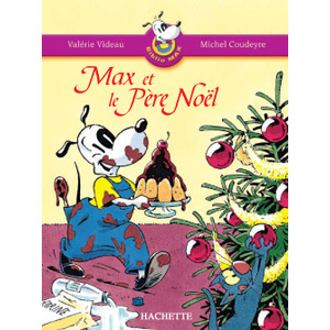 LES ATELIERS HACHETTE MAX, JULES ET LEURS COPAINS CP - BIBLIOMAX N  2 MAX ET LE PERE NOEL - ED.2005