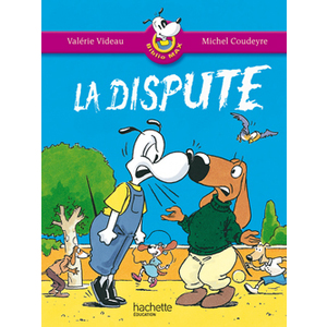 LES ATELIERS HACHETTE MAX, JULES ET LEURS COPAINS CP - BIBLIOMAX N  5 LA DISPUTE - ED.2005