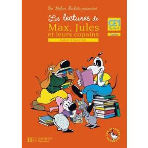 LES ATELIERS HACHETTE LES LECTURES DE MAX, JULES ET LEURS COPAINS CE1 - CAHIER D'EXERCICES - ED.2008