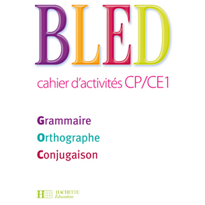 BLED CP/CE1 - CAHIER D'ACTIVITES - ED.2009