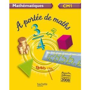 A PORTEE DE MATHS CM1 - LIVRE DE L'ELEVE - ED.2009