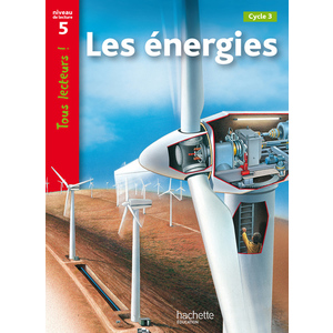 LES ENERGIES NIVEAU 5 - TOUS LECTEURS ! - ED.2010