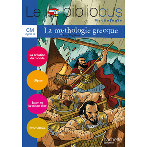 LE BIBLIOBUS N  31 CM - LA MYTHOLOGIE GRECQUE - CAHIER ELEVE - ED.2010