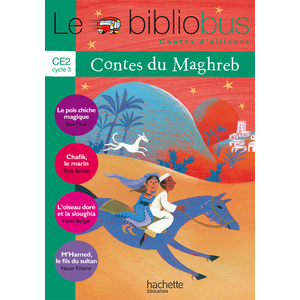 LE BIBLIOBUS N  30 CE2 - CONTES DU MAGHREB - LIVRE DE L'ELEVE - ED.2010