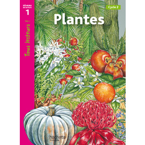 PLANTES NIVEAU 1 - TOUS LECTEURS ! - ED.2010