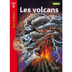 VOLCANS NIVEAU 5 - TOUS LECTEURS ! - LIVRE ELEVE - ED. 2012