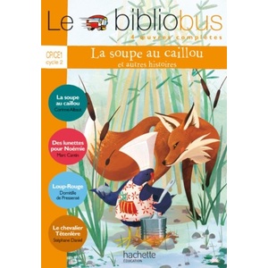 LE BIBLIOBUS N  34 CP/CE1 - LA SOUPE AU CAILLOU - LIVRE DE L'ELEVE