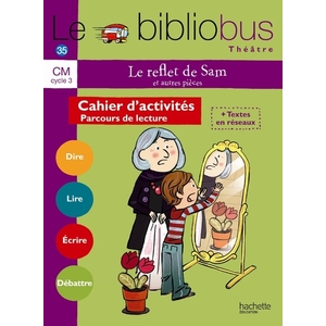 LE BIBLIOBUS N  35 CM - LE REFLET DE SAM - LIVRE DE L'ELEVE - ED. 2012