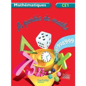 A PORTEE DE MATHS CE1 - LIVRE DE L'ELEVE - ED. 2012