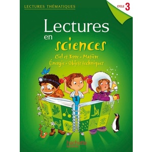 LECTURES THEMATIQUES - SCIENCES CYCLE 3 - GUIDE PEDAGOGIQUE - EDITION 2012