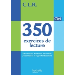 CLR 350 EXERCICES DE LECTURE CM - LIVRE DE L'ELEVE - ED. 2014