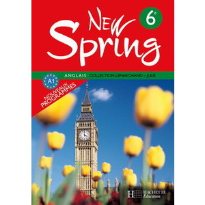 NEW SPRING 6E LV1 - ANGLAIS - LIVRE DE L'ELEVE - EDITION 2006