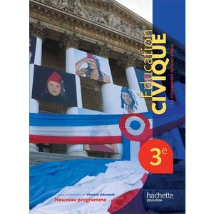 EDUCATION CIVIQUE 3E - LIVRE ELEVE GRAND FORMAT - EDITION 2012