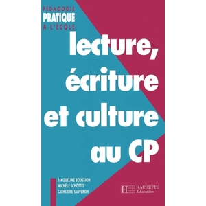 LECTURE, ECRITURE ET CULTURE AU CP