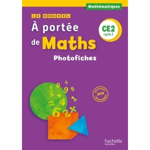 LE NOUVEL A PORTEE DE MATHS CE2 - PHOTOFICHES - ED. 2017