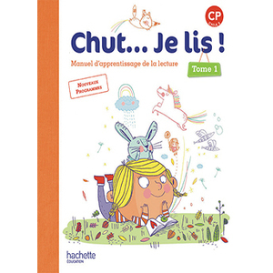 CHUT... JE LIS ! METHODE DE LECTURE CP - LIVRE ELEVE TOME 1 - ED. 2016