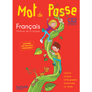 MOT DE PASSE FRANCAIS CE2 - LIVRE ELEVE - ED. 2016