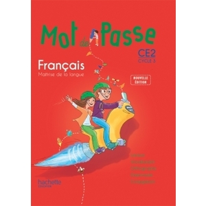 MOT DE PASSE FRANCAIS CE2 - LIVRE ELEVE - ED. 2015