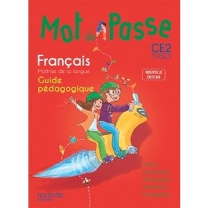 MOT DE PASSE FRANCAIS CE2 - GUIDE PEDAGOGIQUE - ED. 2015