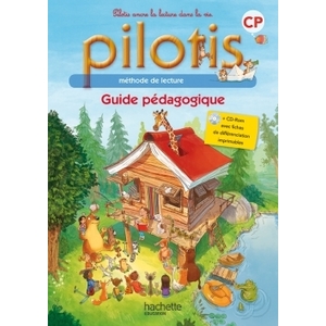 LECTURE CP - COLLECTION PILOTIS - GUIDE PEDAGOGIQUE - EDITION 2015