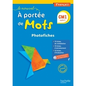 LE NOUVEL A PORTEE DE MOTS - FRANCAIS CM1 - PHOTOFICHES + CD - ED. 2016