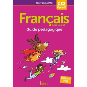 CARIBOU FRANCAIS CE2 - GUIDE PEDAGOGIQUE + CD AUDIO - ED. 2018