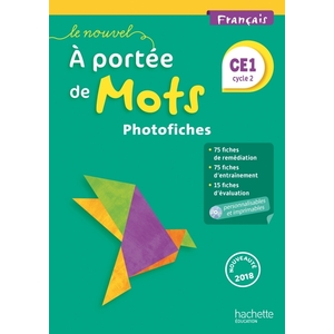 LE NOUVEL A PORTEE DE MOTS - FRANCAIS CE1 - PHOTOFICHES + CD - ED. 2018