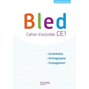 BLED CE1 - CAHIER DE L'ELEVE - EDITION 2018