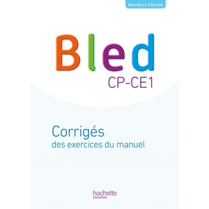 BLED CP/CE1 - CORRIGES DU MANUEL - EDITION 2018