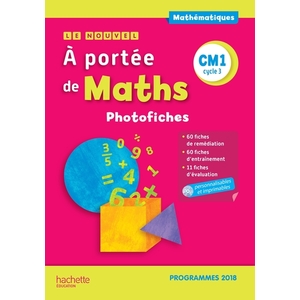 LE NOUVEL A PORTEE DE MATHS CM1 - PHOTOFICHES - EDITION 2019