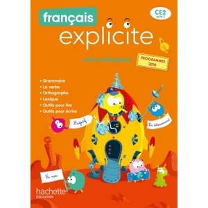 FRANCAIS EXPLICITE CE2 - GUIDE PEDAGOGIQUE - ED. 2020