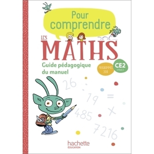 POUR COMPRENDRE LES MATHS CE2 - GUIDE DU MANUEL - ED. 2020