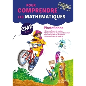 POUR COMPRENDRE LES MATHEMATIQUES CM2 - PHOTOFICHES - ED. 2017