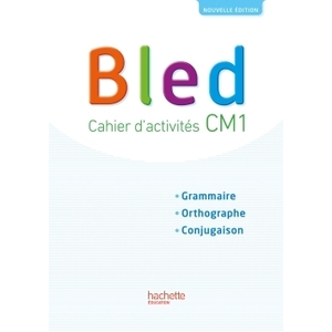 BLED CM1 - CAHIER ELEVE - EDITION 2017